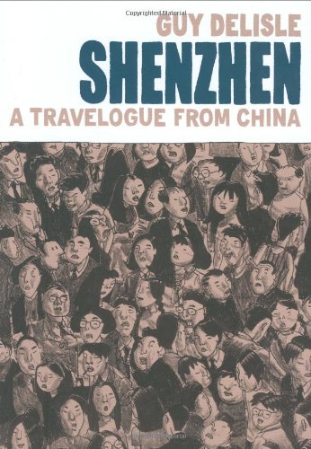 Shenzhen: A Travelogue from China by Guy Delisle