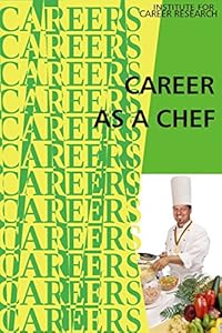 Career as a Chef by Instritute For Career Research