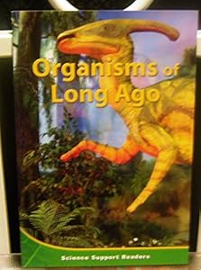 Houghton Mifflin Science: Ind Bk Chptr Supp Lv3 Ch3 Organisms of Long Ago