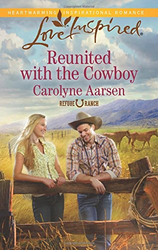 Reunited with the Cowboy by Carolyne Aarsen