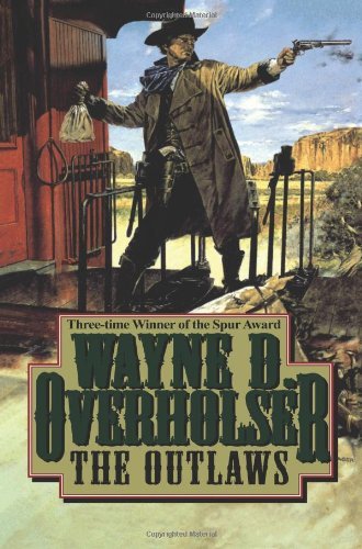 The Outlaws by Wayne D. Overholser