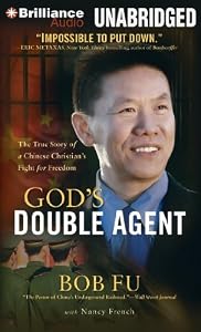 God's Double Agent: The True Story of a Chinese Christian's Fight for Freedom