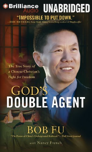 God's Double Agent: The True Story of a Chinese Christian's Fight for Freedom by Nancy French