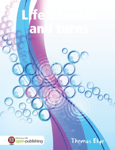 Life'S Twists And Turns by Thomas Blye