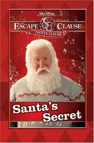 Santa Clause 3: The Escape Clause, The Santa's Secret: Santa's Secret (Santa Clause 3 Early Reader, 1) by Disney Books