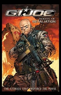 G.I. JOE: Roots of Retaliation (G. I. Joe (Graphic Novels))