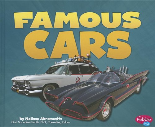 Famous Cars (Pebble Plus) by Melissa Abramovitz