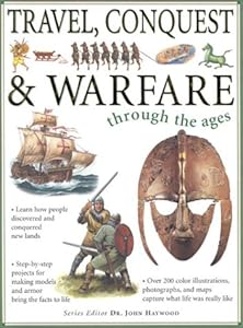 Travel, Conquest, and Warfare (Through The Ages)