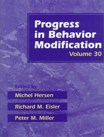 Progress in Behavior Modification, Volume 30 by Michel Hersen