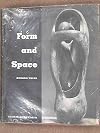 Form and Space: Sculpture of the Twentieth Century