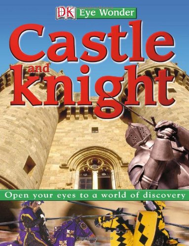Eye Wonder: Castle and Knight by DK Publishing