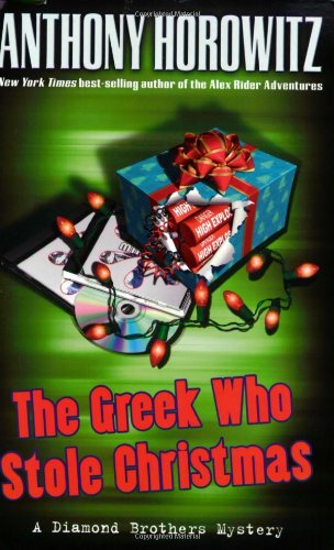 The Greek Who Stole Christmas (Diamond Brother Mysteries) by Anthony Horowitz