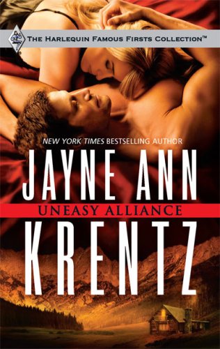 Uneasy Alliance (Famous Firsts) by Jayne Ann Krentz
