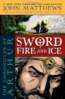 The Chronicles of Arthur: Sword of Fire and Ice