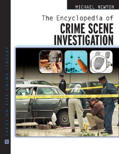 The Encyclopedia of Crime Scene Investigation (Facts on File Crime Library) by Michael Newton