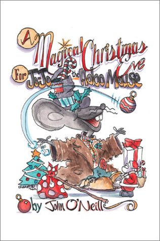A Magical Christmas Eve for Jo-Jo the Hobo Mouse by John O'Neill