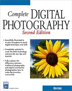 Complete Digital Photography (2nd Edition)