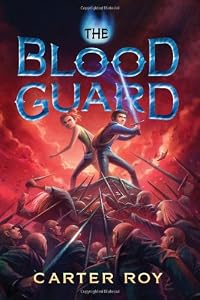 The Blood Guard by Carter Roy