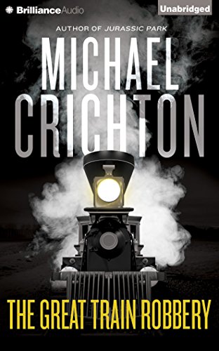The Great Train Robbery by Michael Crichton