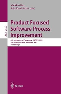 Product Focused Software Process Improvement by Markku Oivo