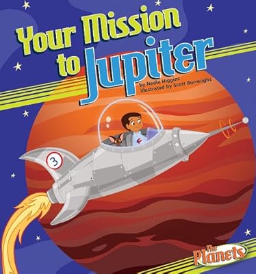Your Mission to Jupiter (The Planets)