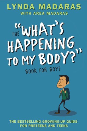What's Happening to My Body? Book for Boys: Revised Edition by Lynda Madaras