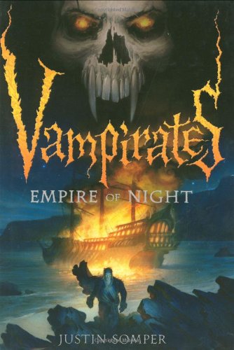 Vampirates: Empire of Night by Justin Somper
