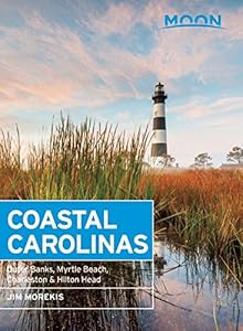 Moon Coastal Carolinas: Outer Banks, Myrtle Beach, Charleston &amp; Hilton Head