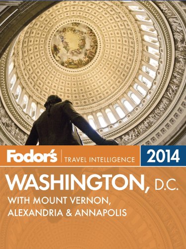 Fodor's Washington, D.C. 2014: with Mount Vernon, Alexandria & Annapolis (Full-color Travel Guide) by Elise Hartman Ford