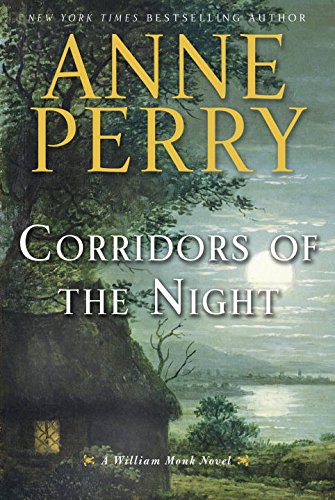 Corridors of the Night: A William Monk Novel by Anne Perry