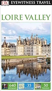 DK Eyewitness Travel Guide: Loire Valley