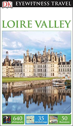 DK Eyewitness Travel Guide: Loire Valley by DK Publishing