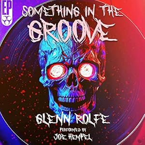 Something in the Groove by Glenn Rolfe