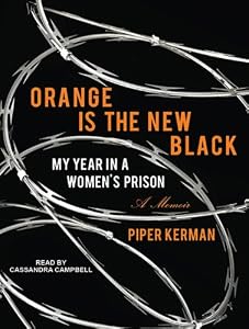 Orange Is the New Black: My Year in a Women's Prison