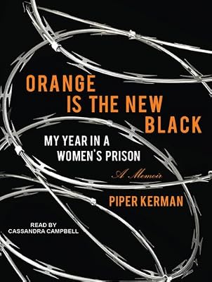 Orange Is the New Black: My Year in a Women's Prison