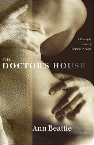 The Doctor's House: A Novel by Ann Beattie