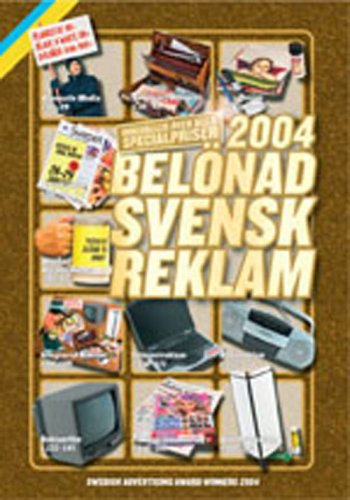 Belonad Svensk Reklam 2004 by unknown author