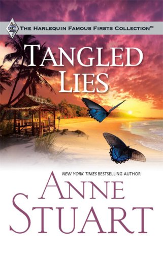 Tangled Lies (Harlequin Famous Firsts) by Anne Stuart