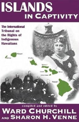 Islands in Captivity: The International Tribunal on the Rights of Indigenous Hawaiians