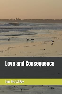 Love and Consequence