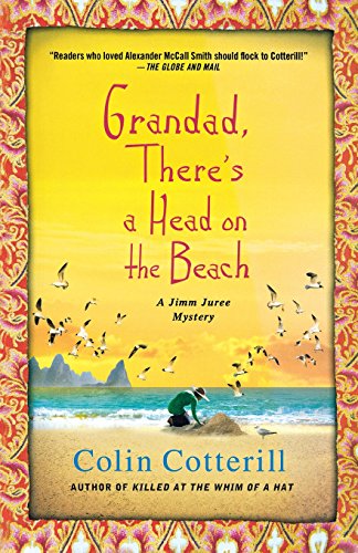 Grandad, There's a Head on the Beach: A Jimm Juree Mystery by Colin Cotterill