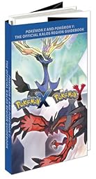 Pokemon X & Pokemon Y: The Official Kalos Region Guidebook: The Official Pokemon Strategy Guide