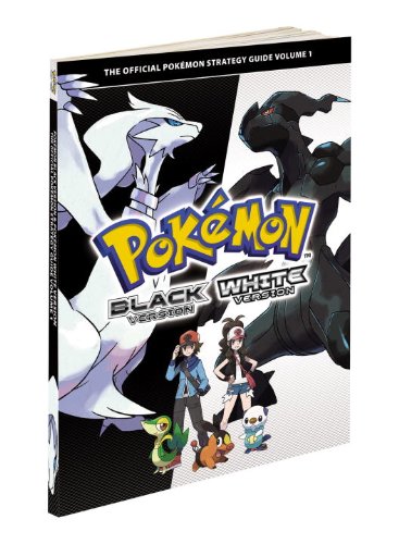 Pokemon Black Version &amp; Pokemon White Version Volume 1: The Official Pokemon Strategy Guide by The Pokemon Company Intl.