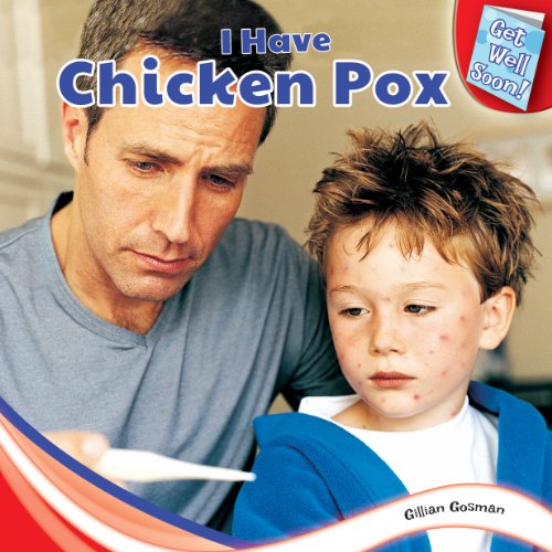 I Have Chicken Pox by Gillian Gosman