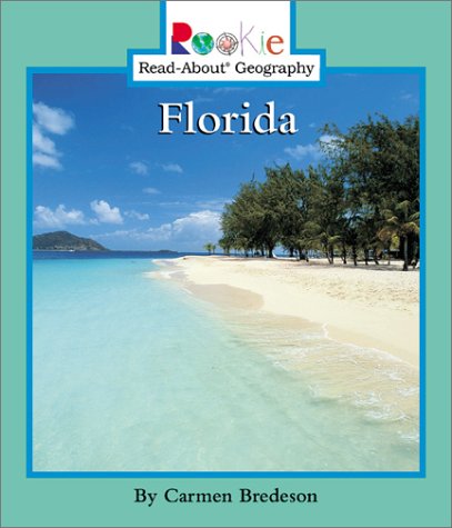 Florida (Rookie Read-About Geography) by Carmen Bredeson