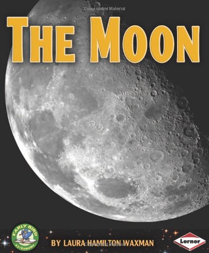 The Moon by Laura Hamilton Waxman