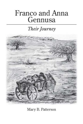 Franco And Anna Gennusa: Their Journey by Mary B. Patterson