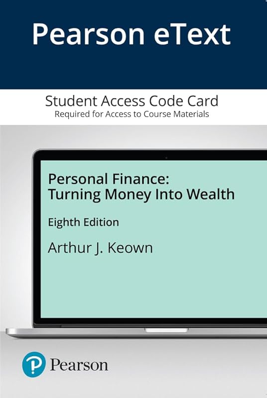 Personal Finance: Turning Money Into Wealth by Arthur Keown