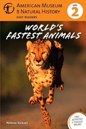 World's Fastest Animals: by Melissa Stewart  ,