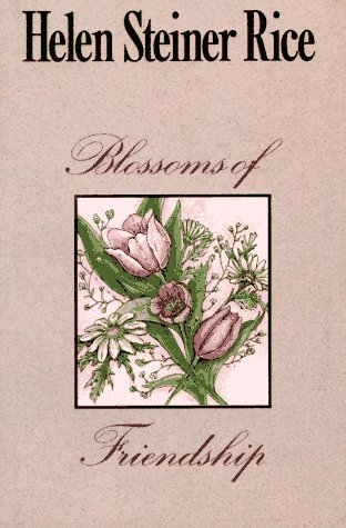 Blossoms of Friendship: Celebrate the Joy of Friendship with This Gift of Verse and Watercolors by Helen Steiner Rice